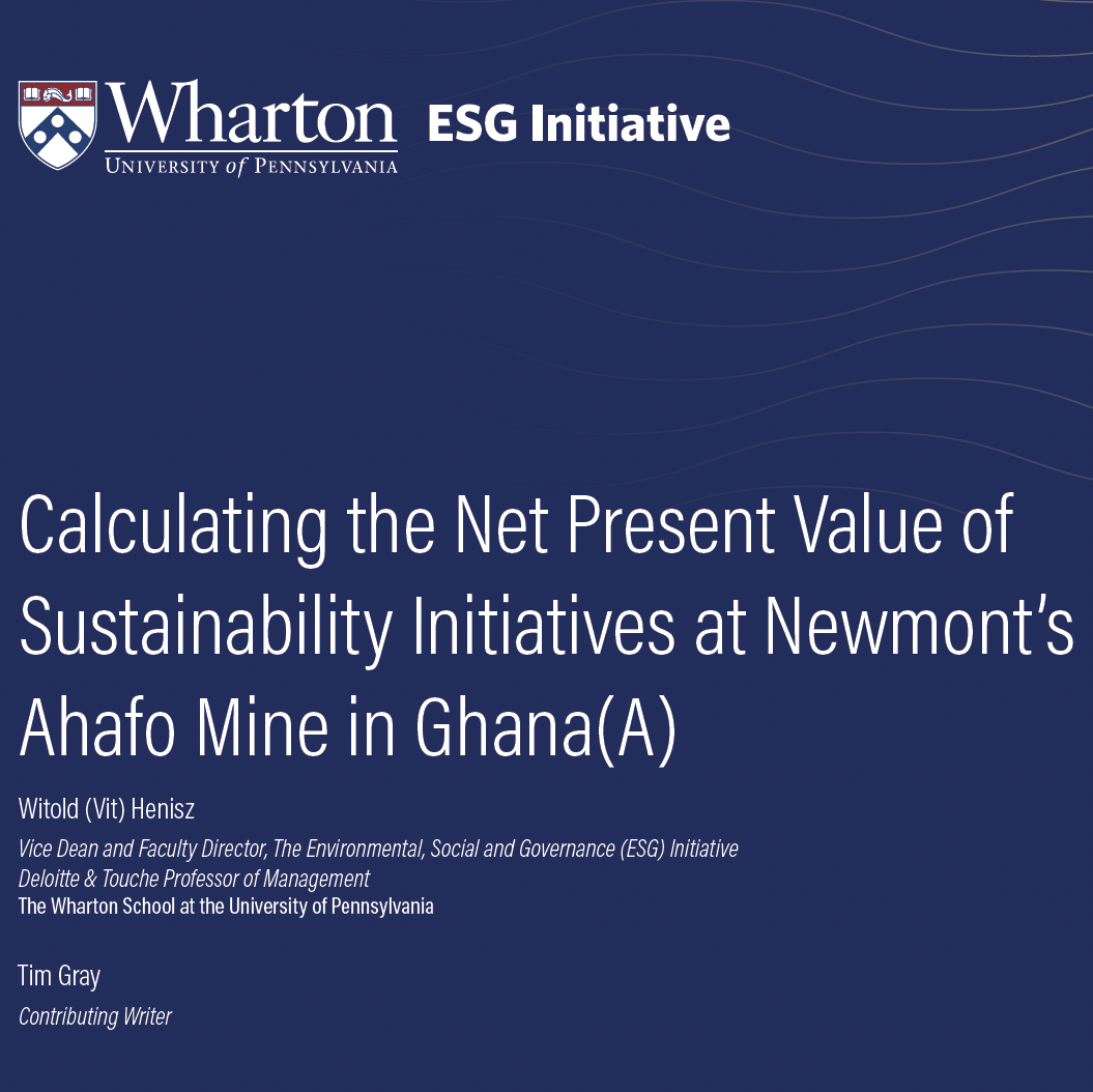 Case Study3 Text on a dark blue background with the Wharton School logo, mentioning an ESG Initiative. It discusses calculating the net present value of sustainability initiatives at Newmont''s Ahafo Mine in Ghana.