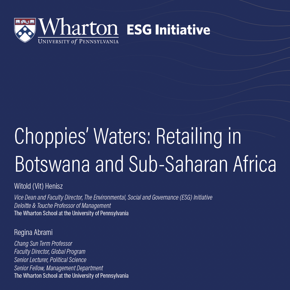 Case Study5 Title slide featuring Wharton ESG Initiative at the University of Pennsylvania, highlighting "Choppies'' Waters: Retailing in Botswana and Sub-Saharan Africa" by Witold Henisz and Regina Abrami.