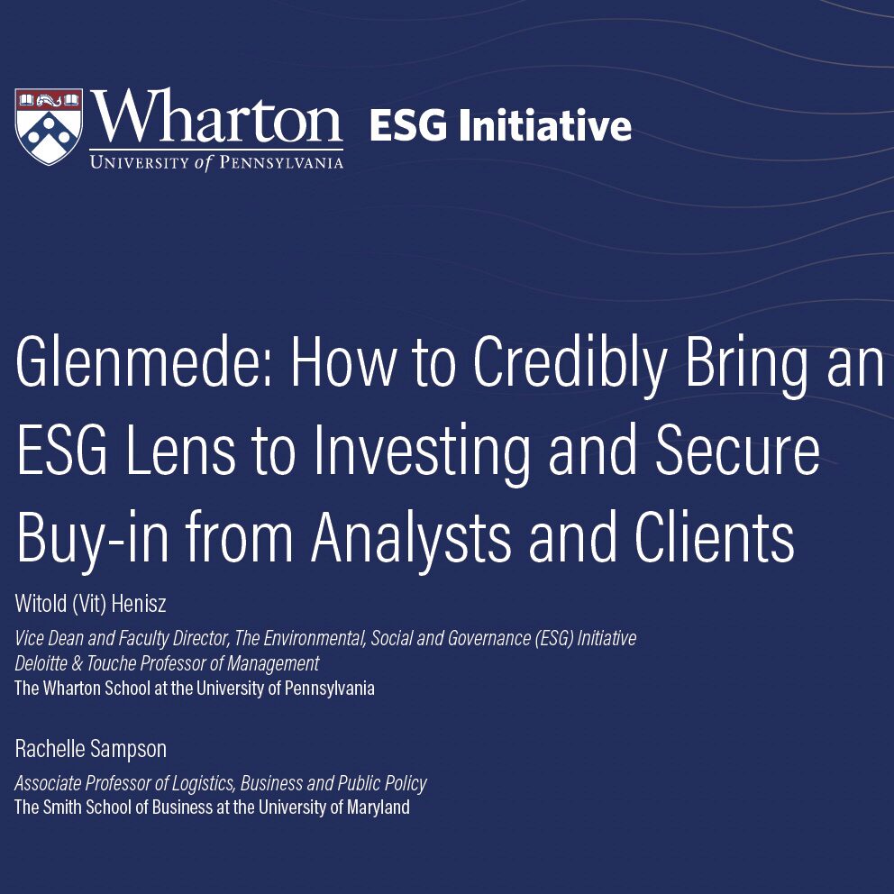 Glenmede A promotional image for a Wharton ESG Initiative event titled "Glenmede: How to Credibly Bring an ESG Lens to Investing and Secure Buy-in from Analysts and Clients." It features details about speakers Witold Henisz and Rachelle Sampson